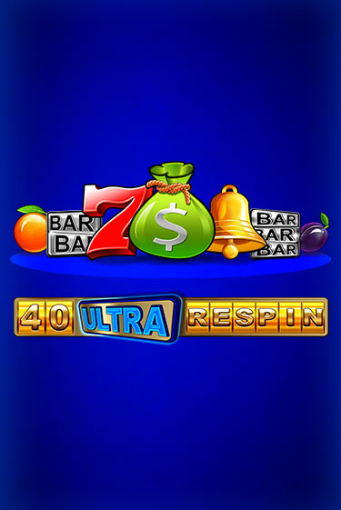 40 Ultra Respin бесплатно онлайн | Вулкан Vegas без денег