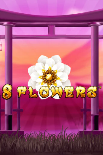 8 Flowers бесплатно онлайн | Вулкан Vegas без денег